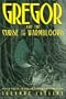Gregor and the Curse of the Warmbloods: Book Three in the Underland Chronicles
