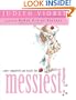 Super-Completely and Totally the Messiest!