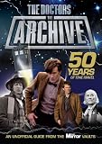 The doctors : the archive : 50 years of time-travel : an unofficial guide from the Daily Mirror vaults