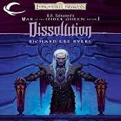 Dissolution: Forgotten Realms: War of the Spider Queen, Book 1 | [Richard Lee Byers]