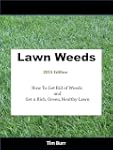 LAWN WEEDS 2013 Edition How to Get Ri...