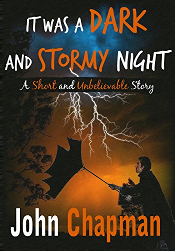 It Was a Dark and Stormy Night: A Short and Unbelievable Story