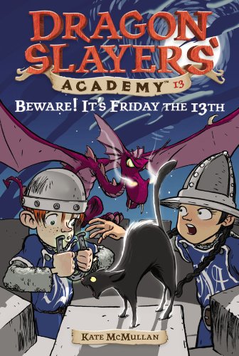 Beware! It's Friday the 13th #13 (Dragon Slayers' Academy)
