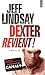 Dexter revient! (ancien titre : le Passager Noir)