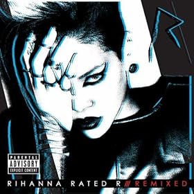Rated R: Remixed [Explicit]