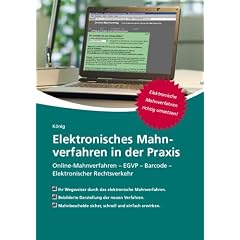 Elektronisches Mahnverfahren in der Praxis: Online-Mahnverfahren - EGVP - Barcode - Elektronischer Rechtsverkehr