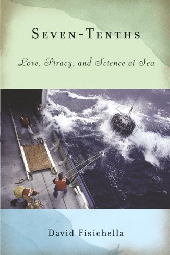 Seven-Tenths: Love, Piracy, and Science at Sea (LeapSci), by David Fisichella