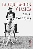 La Equitación Clásica (Spanish Edition)