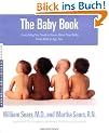 The Baby Book: Everything You Need to Know about Your Baby--From Birth to Age Two
