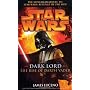 Star Wars: Dark Lord - The Rise of Darth Vader by James Luceno