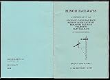 Minor railways : a complete list of all standard gauge, narrow gauge, miniature, cliff railways & tramways in the British Isles