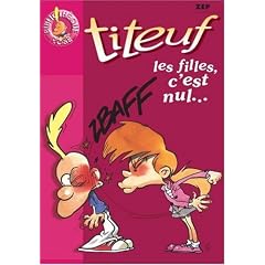 Titeuf, tome 6 : Les Filles, c'est nul !