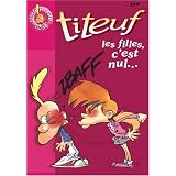 Titeuf, tome 6 : Les Filles, c'est nul !par Zep