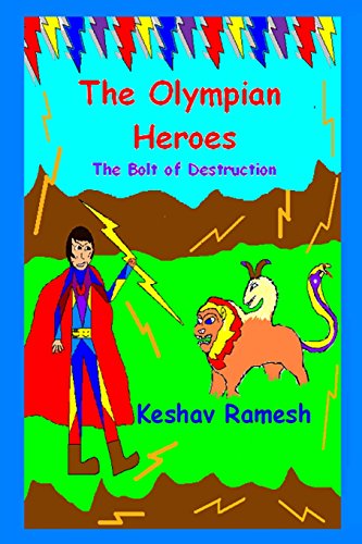 The Olympian Heroes Book #1: The Bolt of Destruction (Volume 1)