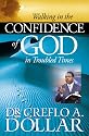 Walking in the Confidence of God in Troubled Times