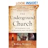 The Underground Church: Reclaiming the Subversive Way of Jesus