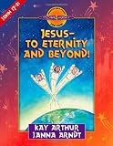 Jesus--to Eternity and Beyond!: John 17-21 (Discover 4 Yourself Inductive Bible Studies for Kids)