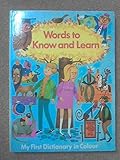 Words to know and learn : my first dictionary in colour