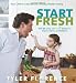 Start Fresh: Your Child’s Jump Start to Lifelong Healthy Eating