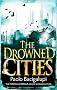 The Drowned Cities (Ship Breaker)