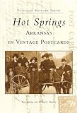 Hot Springs, Arkansas: In Vintage Photograhs (Postcard History)