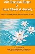 100 Essential Steps to Less Stress and Anxiety
