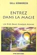 Entrez dans la magie : Un pied dans chaque monde