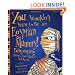You Wouldn't Want to Be an Egyptian Mummy! (You Wouldn't Want To)