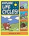 Explore Life Cycles!: 25 Great Projects, Activities, Experiments (Explore Your World)
