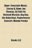 Kpwr: Freestyle Music, Stacey Q, Kpwr, Jay Thomas, DJ Felli Fel, Richard Vission, Big Boy, the Baka Boyz, Powerhouse Concert-