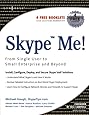 Skype Me! From Single User to Small Enterprise and Beyond