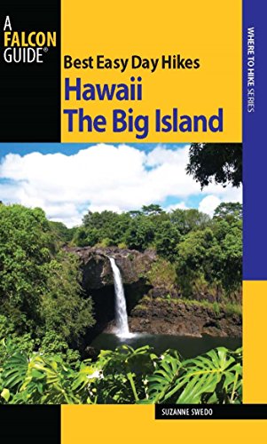 Best Easy Day Hikes Hawaii: The Big Island (Best Easy Day Hikes Series)