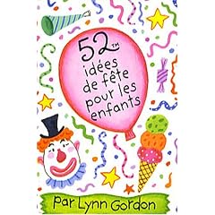 52 id�es de f�te pour les enfants