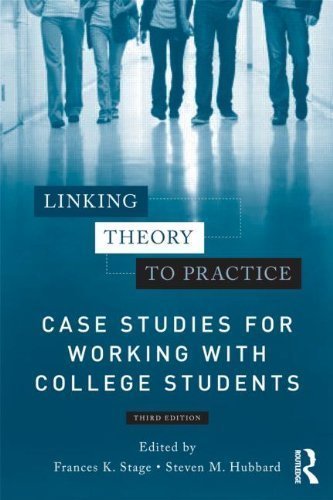 Linking Theory to Practice - Case Studies for Working with College Students by Stage, Frances K. Published by Routledge 3rd (third) edition (2012) Paperback