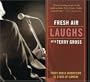 Fresh Air Laughs with Terry Gross: 21 Stars of Comedy