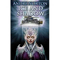 Ice and Shadow by Andre Norton