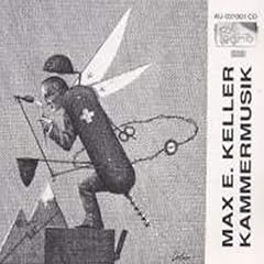 Keller Max E. : Chamber Music