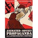 Animated Soviet Propaganda: From the October Revolution to Perestroika (4 DVD Set)