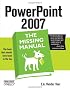 Powerpoint 2007: The Missing Manual