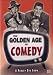 Search : The Golden Age of Comedy - A Really Big Show