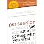 Persuasion: The Art of Getting What You Want by Dave Lakhani
