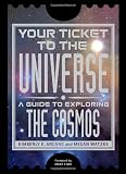 Your Ticket to the Universe: A Guide to Exploring the Cosmos