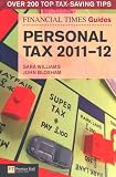 FT Guide to Personal Tax 2011-12 (Financial Times Series)