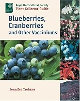Blueberries, Cranberries, and Other Vacciniums (Royal Horticultural Society Plant Collector Guide)
