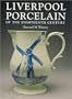 Liverpool Porcelain of the Eighteenth Century
