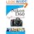Nikon D60 Digital Field Guide