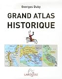 Grand atlas historique : L'histoire du monde en 520 cartes