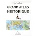 Grand atlas historique : L'histoire du monde en 520 cartes