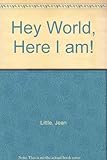 Hey world, here I am!