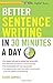Better Sentence Writing in 30 Minutes a Day (Better English series)